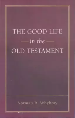 The Good Life in the Old Testament