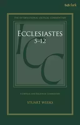 Ecclesiastes 5-12: A Critical and Exegetical Commentary