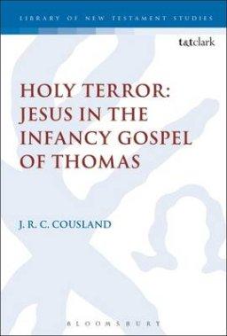 Holy Terror: Jesus in the Infancy Gospel of Thomas