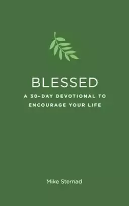 Blessed: A 30-Day Devotional to Encourage Your Life