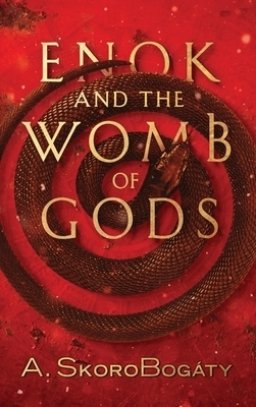 Enok And The Womb Of Gods
