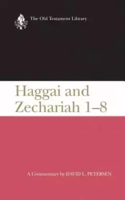 Haggai and Zechariah 1-8 Old Testament Library