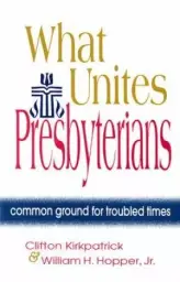 What Unites Presbyterians