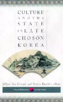 Culture And The State In Late Choson Korea
