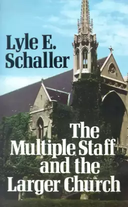 Multiple Staff and the Larger Church