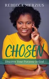Chosen: Discover Your Purpose In God