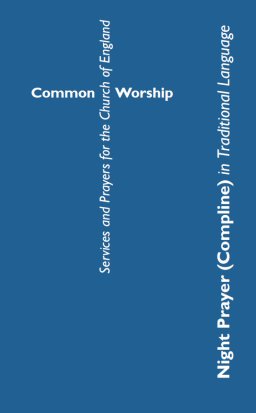 Common Worship Night Prayer (Compline) in Traditional Language