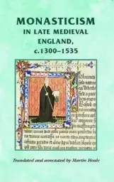 Monasticism in Late Medieval England, C.1300-1535