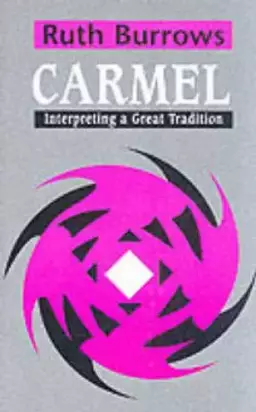 Carmel: Interpreting A Great Tradition