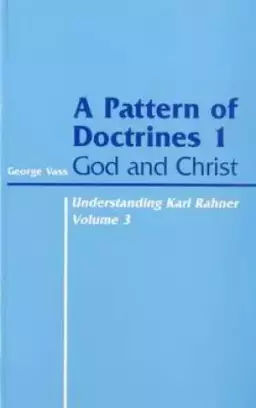 Understanding Karl Rahner A Pattern of Doctrines, 1