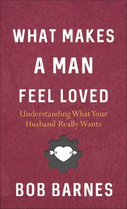 What Makes a Man Feel Loved