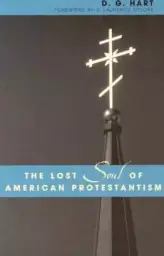 Lost Soul Of American Protestantism