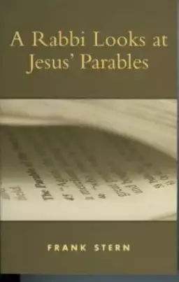 A Rabbi Looks at Jesus Parables