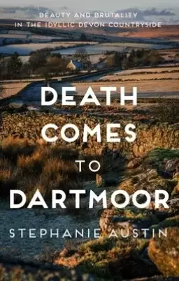 Death Comes to Dartmoor: The Riveting Cosy Crime Series