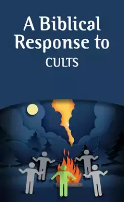 A Biblical Response to Cults (Pack of 20)