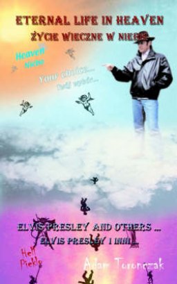 Eternal Life in Heaven: Elvis Presley and Others