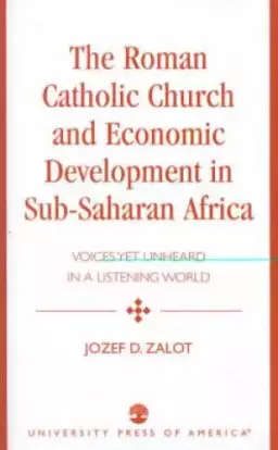 The Roman Catholic Church and Economic Development in Sub-Saharan Africa