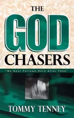 God Chasers: "My Soul Follows Hard After Thee"