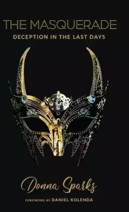 The Masquerade: Deception In The Last Days