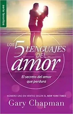 Los 5 Lenguajes del Amor (Revisado) - Serie Favoritos: El Secreto del Amor Que Perdura