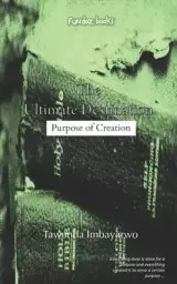 The Ultimate Destination: Purpose of Creation