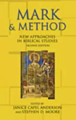 Mark and Method : New Approaches in Biblical Studies,