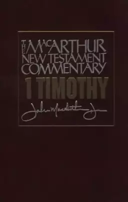1 Timothy : MacArthur New Testament Commentary