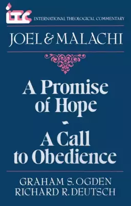 Joel and Malachi : International Theological Commentary 