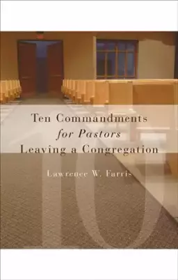 Ten Commandments for Pastors Leaving a Congregation
