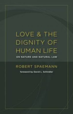 Love and the Dignity of Human Life