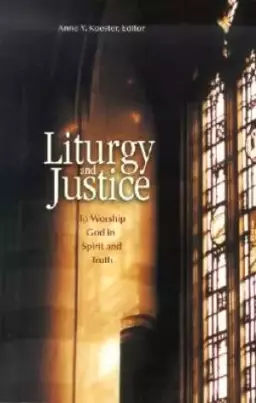 Liturgy And Justice