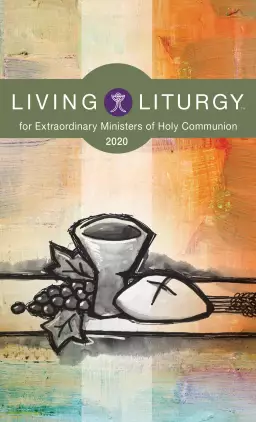 Living Liturgy for Extraordinary Ministers of Holy Communion