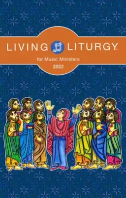 Living Liturgy(tm) for Music Ministers: Year C (2022)