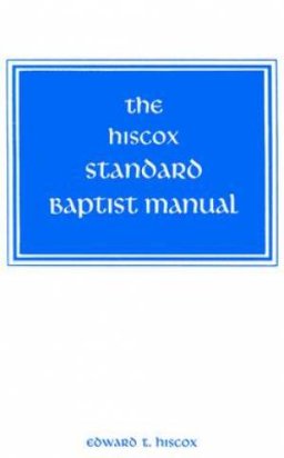 Hiscox Standard Baptist Manual