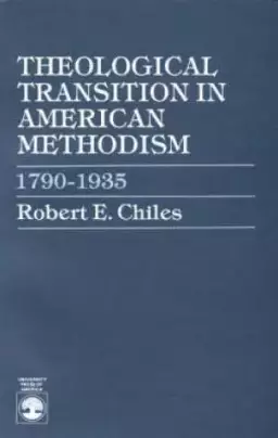 Theological Transition In American Methodism