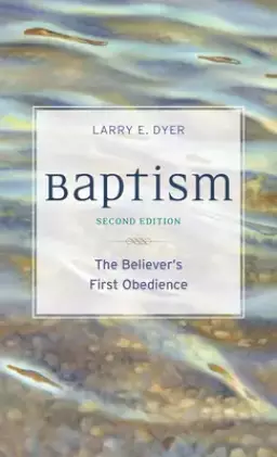 Baptism: The Believer's First Obedience