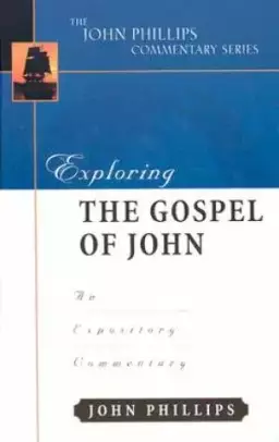 John : John Phillips Commentary Series