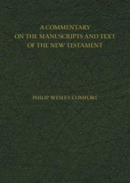A Commentary on the Manuscripts and Text of the New Testament