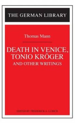 "Tonio Kroger", "Death in Venice" and Other Writings
