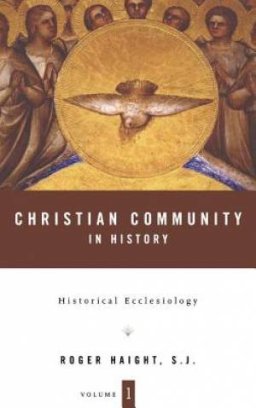 Christian Community in History Historical Ecclesiology