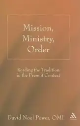 Mission, Ministry, Order