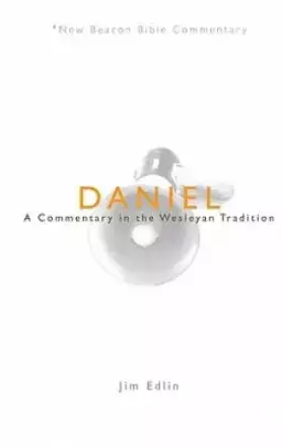 Daniel: New Beacon Bible Commentary