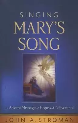 Singing Mary's Song: An Advent Message of Hope and Deliverance