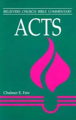 Acts : Believers Church Bible Commentary