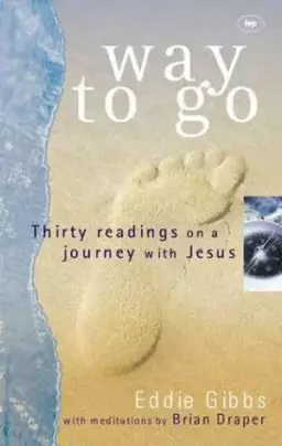 Way to Go: Thirty Readings on a Journey with Jesus