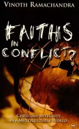 Faiths in Conflict?: Christian Integrity in a Multicultural World