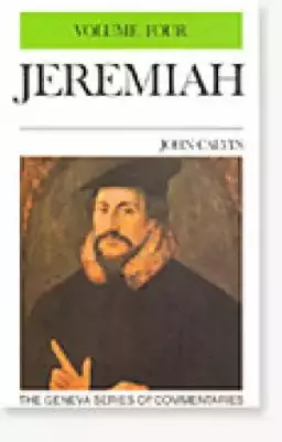 Jeremiah 30 -  47: Vol 4 : Geneva Commentary 