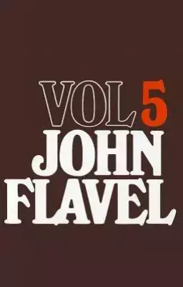 The Works of John Flavel, Volume 5