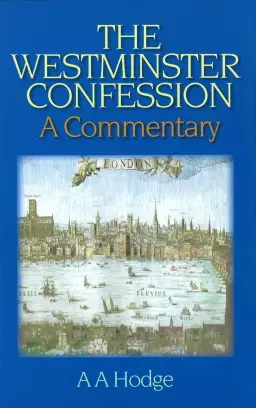 Westminster Confession A Commentary
