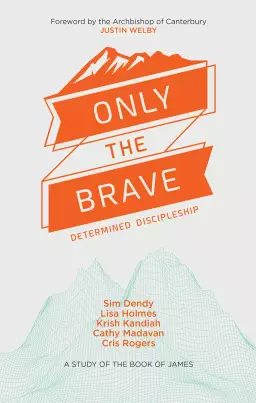 Only the Brave: Determined Discipleship